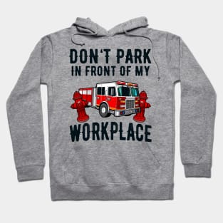 Fire Hydrant Parking Fire Truck Funny Quote Hoodie